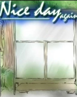 Nice day: Again/ Снова хороший денёк